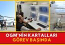 OGM’nin kartalları görev başında..