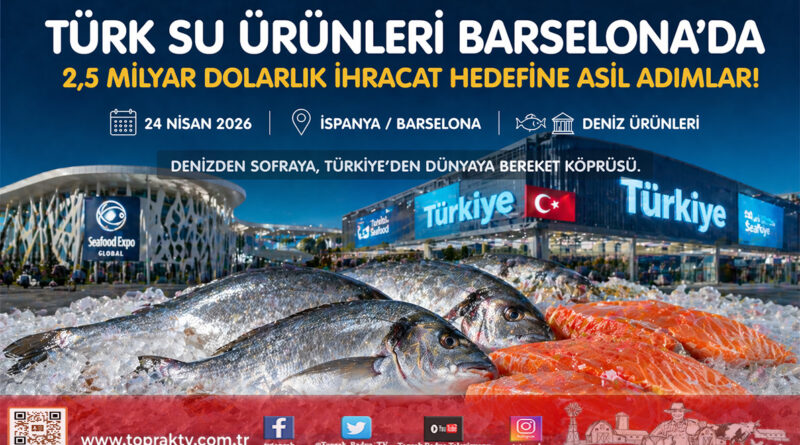 Türk Su Ürünleri Barselona’da Gövde Gösterisi Yaptı: İhracat Hedefi 2,5 Milyar Dolar…