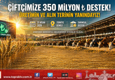 Çiftçinin Hesabına Bereket Yağdı: 350 Milyon 968 Bin ₺ Destek Ödemesi Aktarıldı…