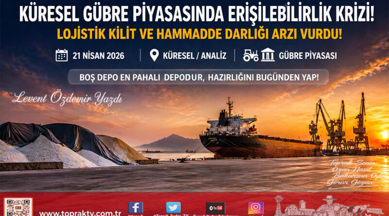 Küresel Gübre Piyasasında “Erişilebilirlik Krizi”: Yüksek Fiyat ve Düşük Arz Kıskacı…