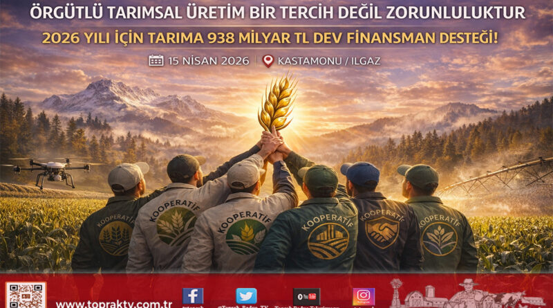 Tarımda Yeni Dönem Mottosu: Örgütlü Üretim Bir Tercih Değil, Zorunluluktur…