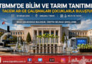 TBMM 23 Nisan Şenliği’nde Tarımsal Ar-Ge Tanıtımı: Bilim ve Tarım Çocuklarla Buluştu…