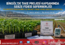 Bingöl’de TAKE Projesiyle 330 Bin Sebze Fidesi Toprakla Buluşuyor: ₺3 Milyonluk Makro Yatırım…