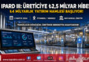 IPARD III Kapsamında Üreticiye ₺2,5 Milyar Hibe: ₺4 Milyarlık Yatırım Hamlesi Devrede…
