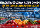 Türkiye Yaş Meyve Sebze İhracatçıları Birlikleri Sektör Kurulu Başkanı Oğuzhan Altun Oldu…