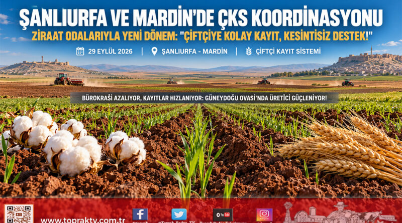 Güneydoğu’da ÇKS’de Yeni Dönem: Şanlıurfa ve Mardin’de Ziraat Odalarıyla Koordinasyon Zirvesi Gerçekleştirildi!…