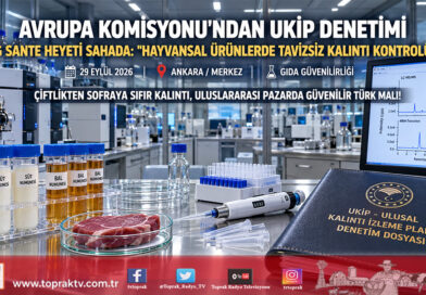 Avrupa Komisyonu’ndan Kritik Gıda Güvenilirliği Denetimi: Canlı Hayvan ve Hayvansal Ürünlerde “UKİP” Misyonu Başladı!…