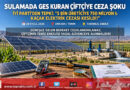 Tarımsal Sulamada GES Kullanan Çiftçilere “Kaçak Elektrik” Cezası Tepkisi: En Az 5 Bin Üreticiye 750 Milyon ₺ Ceza İddiası Meclis Gündeminde!…