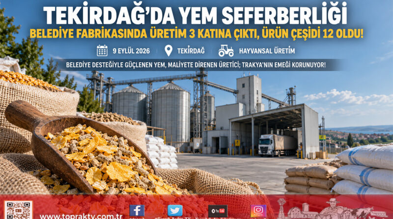 Yerel Yönetimden Üreticiye Yem Kalkanı: Tekirdağ Büyükşehir Belediyesi Yem Üretimini 3 Katına Çıkardı!…