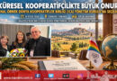 Küresel Kooperatifçilikte Tarihi Gurur: Ünal Örnek Dünya Kooperatifler Birliği (ICA) Yönetim Kurulu’na Seçildi!…