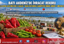 Batı Akdeniz’den 100’ü Aşkın Ülkeye Yaş Meyve Sebze Çıkarması: 8,5 Ayda 630 Milyon $ Aşıldı, Şampiyon Biber!…