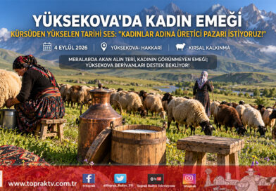 Yüksekova’da Kadın Çiftçiden Tarihi Çıkış: “300 Erkek Oturmuş, Kadınların Hepsi Koyun Sağmaya Gitti!”…