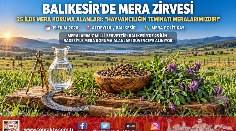 Meralara Hukuki ve Ekolojik Kalkan: 25 İlin Katılımıyla Mera Koruma Alanları Toplantısı Balıkesir’de Başladı!…
