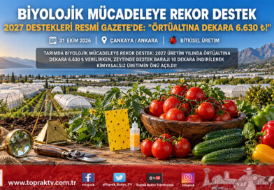 Tarımda Kimyasala Son, Doğal Mücadeleye Rekor Destek: 2027 Yılı Biyolojik ve Biyoteknik Destek Tutarları Belli Oldu!…