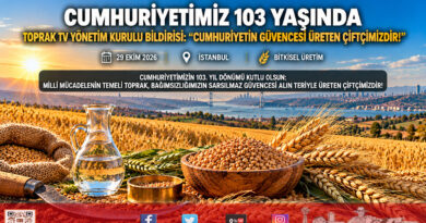 Toprak Radyo Televizyonu’ndan 29 Ekim Cumhuriyet Bayramı Bildirisi: “Milli Mücadelenin Temeli Toprak, Cumhuriyetimizin Güvencesi Üretendir!”…