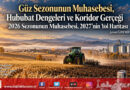 EKİM 2026 ANALİZİ: Güz Sezonunun Muhasebesi, Hububat Dengeleri ve Koridor Gerçeği…