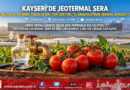 Kayseri Jeotermal Seracılığın Başkenti Oluyor: 6 Milyar ₺’lik Dev Projeyle Yılda 3 Milyar ₺ Ekonomik Katkı!…