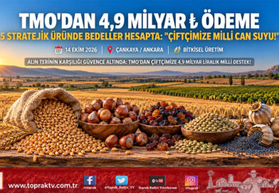 TMO’dan Çiftçiye Dev Can Suyu: 5 Ana Üründe 4 Milyar 929 Milyon ₺ Ürün Bedeli Hesaplara Yattı!…