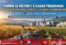 Tarım ve Gıda Yatırımlarına 10 Milyon $’a Varan Finansman: T.C. Ziraat Bankası ve TKDK’den TARGET Projesi Atağı!…